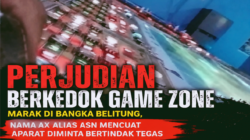 Game Zone Diduga Beromzet Fantastis di Bangka Belitung, Nama Ax Alias AsN Jadi Sorotan