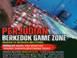Game Zone Diduga Beromzet Fantastis di Bangka Belitung, Nama Ax Alias AsN Jadi Sorotan